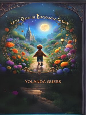 cover image of Little O and the Enchanted Garden